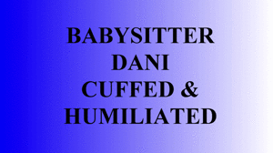 www.tiedandtaped.com - Dani Arcadia - Babysitter Dani Cuffed and Humiliated thumbnail